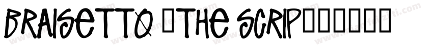 Braisetto (the scrip字体转换
